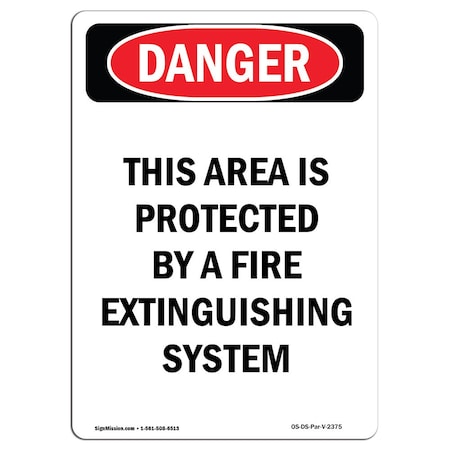 OSHA Danger Sign, This Area Is Protected By A Fire, 24in X 18in Rigid Plastic